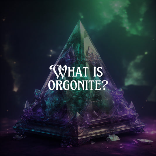 What Is Orgonite?